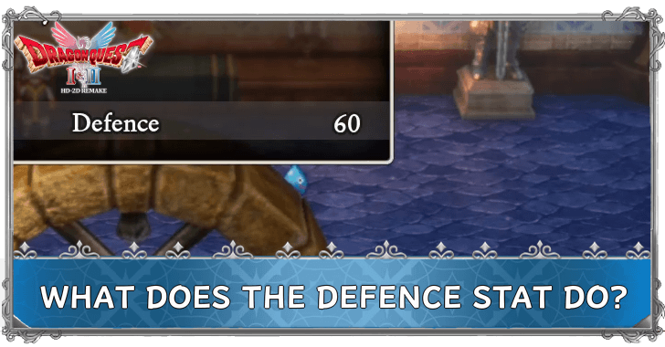 DRAGON QUEST I & II HD-2D Remake What Does the Defence Stat Do