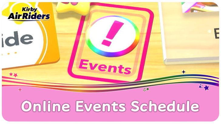 Kirby Air Riders Online Events List and Schedule