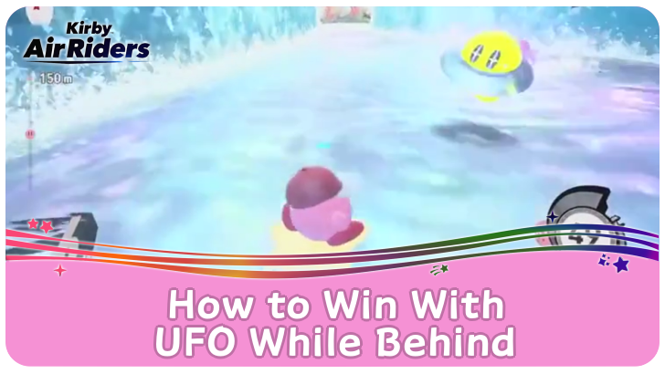Kirby Air Riders How to Win With UFO While Behind