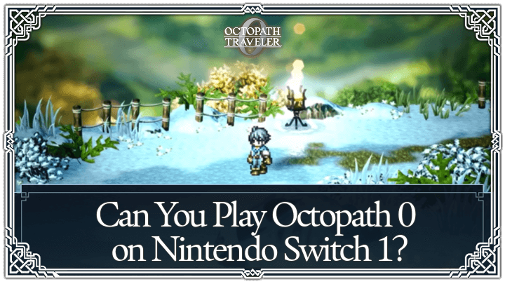Is Octopath 0 Available on Nintendo Switch 1