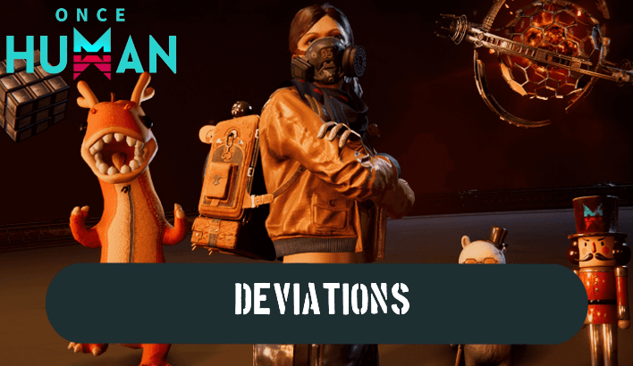 Once Human - All Deviation Locations
