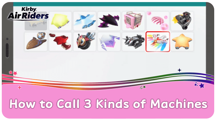 Kirby Air Riders - How to Call 3 Kinds of Machines