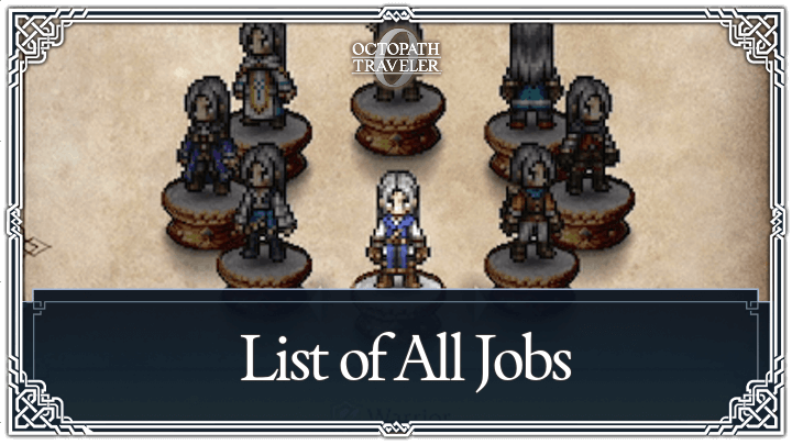 Octopath Traveler 0 - List of All Jobs