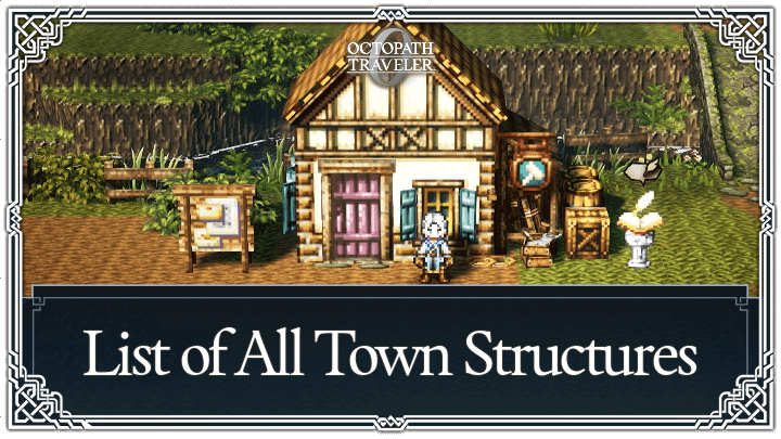 Octopath Traveler 0 - List of All Town Structures