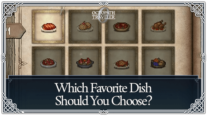 Which Favorite Dish Should You Choose Octopath 0