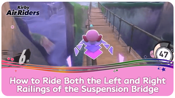 Kirby Air Riders How to Ride Both the Left and Right Railings of the Suspension Bridge
