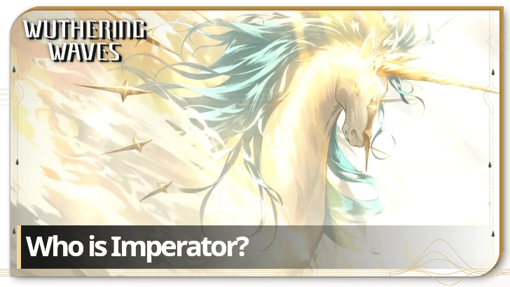 Wuthering Waves Who is Imperator