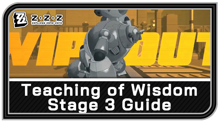 Zenless Zone Zero Teaching of Wisdom Stage 3 Guide