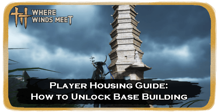 Player Housing Guide How to Unlock Base Building