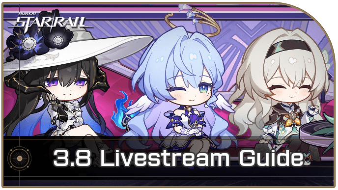 Honkai Star Rail - 3.8 Livestream Schedule and Release Date
