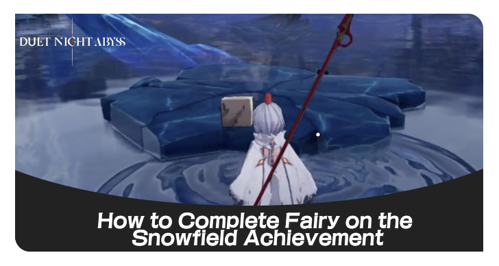 How to Complete Fairy on the Snowfield Achievement