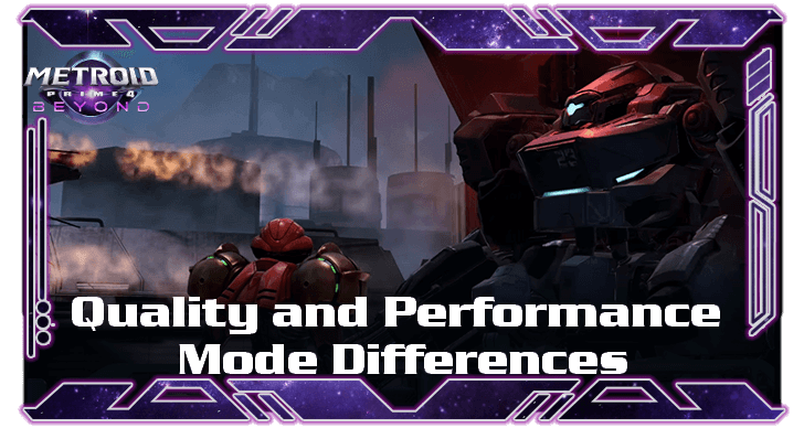 Metroid Prime 4 Beyond - Quality and Performance Mode Differences