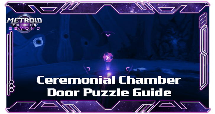 Metroid Prime 4 Beyond - Ceremonial Chamber Door Puzzle Solution and Guide