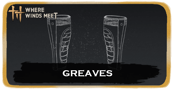 Where Winds Meet - How to Get Greaves