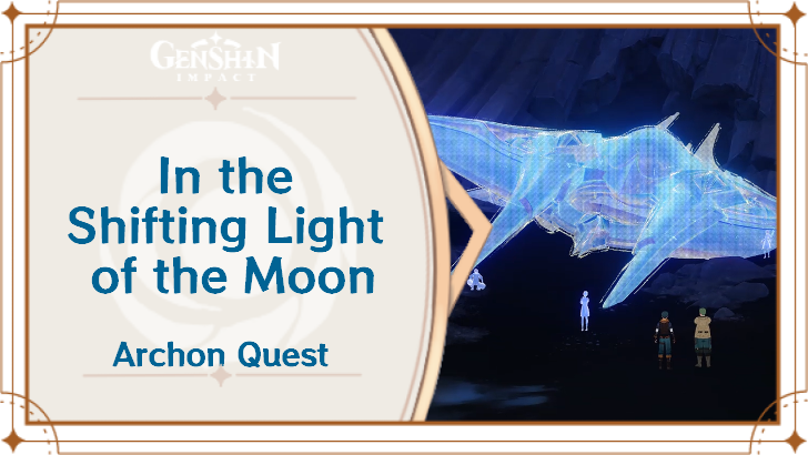 Genshin Impact - In the Shifting Light of the Moon Quest Guide