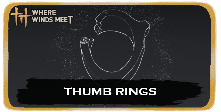 Where Winds Meet - Thumb Rings