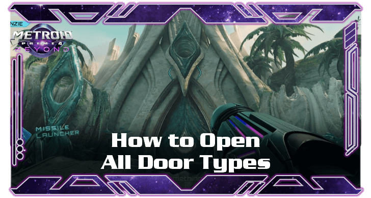 Metroid Prime 4 Beyond - How to Open All Door Types