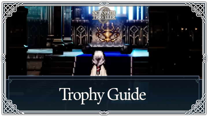 Octopath Traveler 0 - Trophy Guide