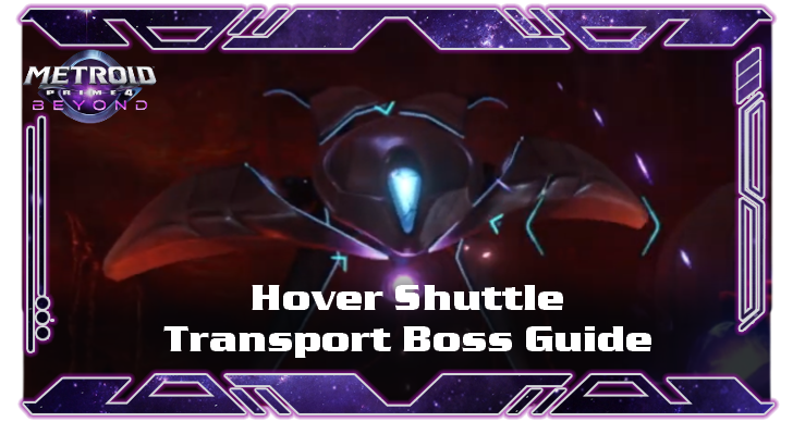 How to Beat Hover Shuttle Transport - Boss Guide