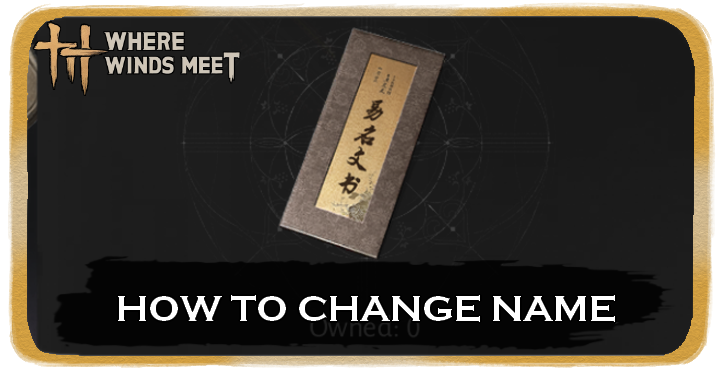 Where Winds Meet How to Change Name