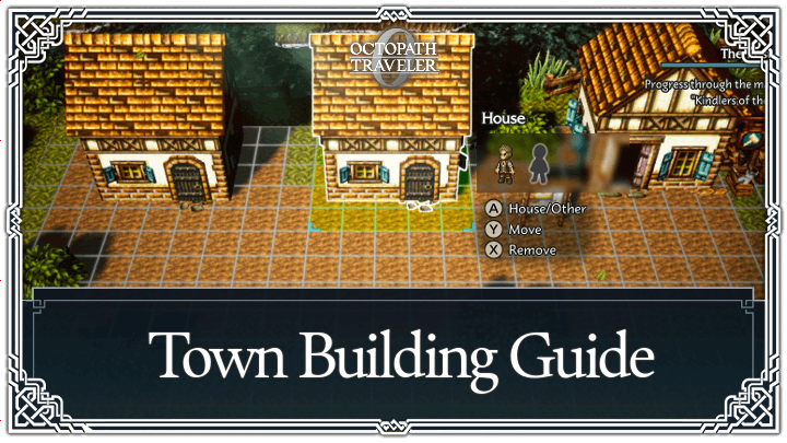 Octopath Traveler 0 - Town Building Guide.png