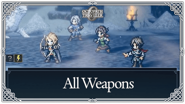 Octopath Traveler 0 - List of All Weapons