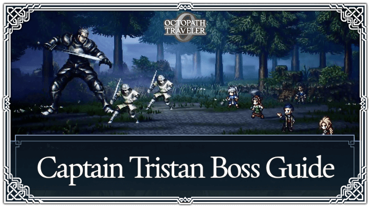 Captain Tristan Boss Guide