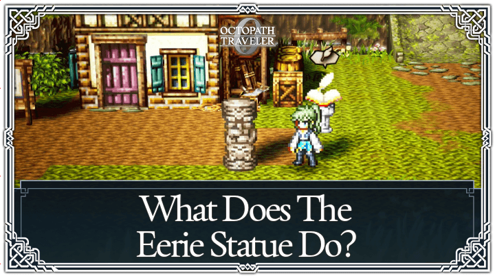 What Does The Eerie Statue Do