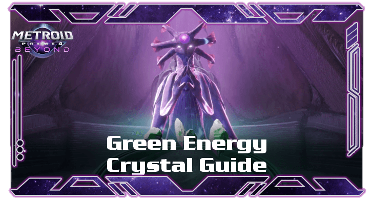 Metroid Prime 4 Green Energy Crystal Guide