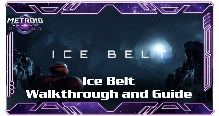Metroid Prime 4 Beyond - Ice Belt Walkthrough and Guide
