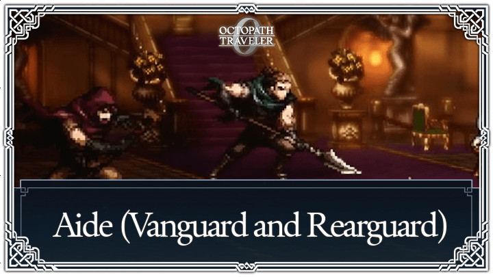 Aide (Vanguard and Rearguard) Weaknesses and Boss Guide