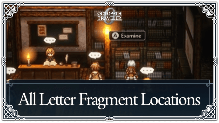 Octopath Traveler 0 - All Letter Fragment Locations