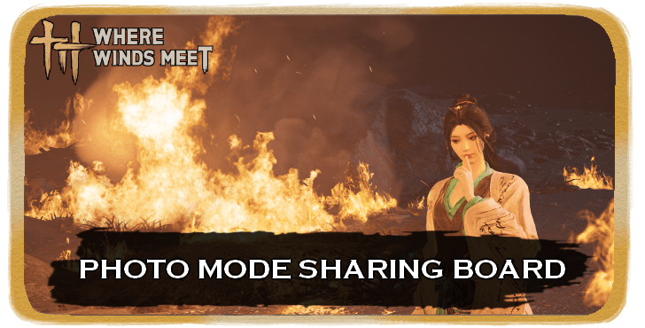 Where Winds Meet Photo Mode Sharing Board