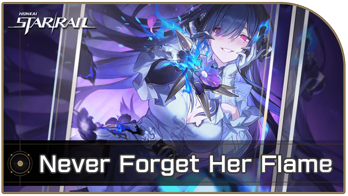 Honkai Star Rail - Never Forget Her Flame - Materials and Best Characters