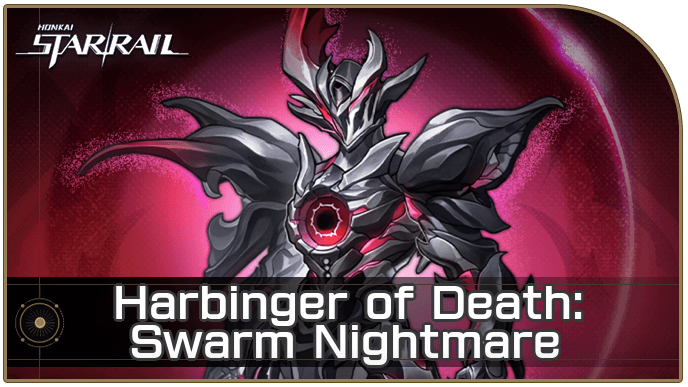 Honkai Star Rail - Harbinger of Death - Swarm Nightmare