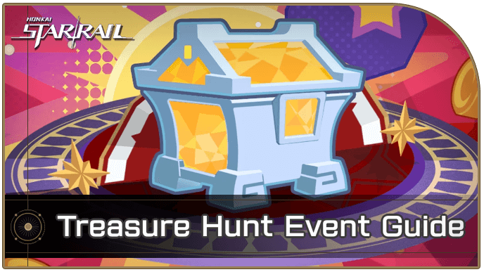 Honkai Star Rail - Treasure Hunt Event Guide