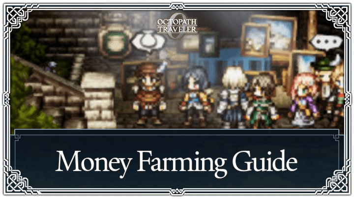 Octopath Traveler 0 - Money Farming Guide How to Earn Leaves Fast