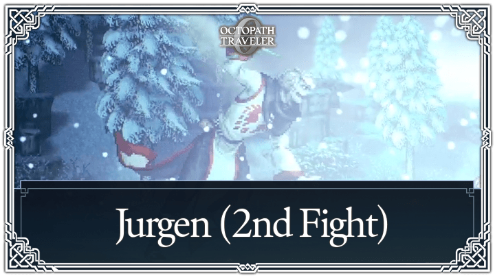 Jurgen 2nd Fight Weaknesses and Boss Guide