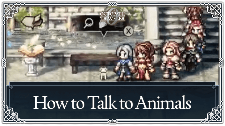 Octopath Traveler 0 - How to Talk to Animals