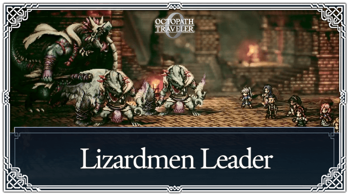 Lizardmen Leader Weaknesses and Boss Guide