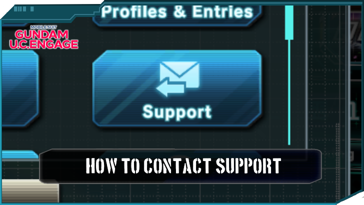 How to Contact Support | Gundam UC Engage｜Game8