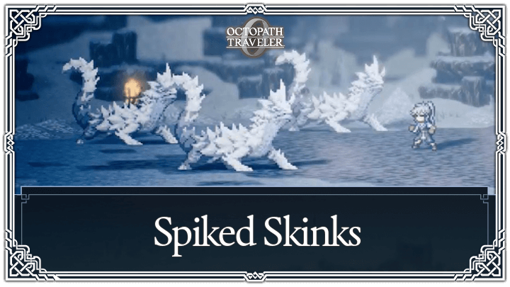 Spiked Skinks Weaknesses and Boss Guide