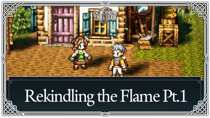Rekindling the Flame Pt.1 Walkthrough