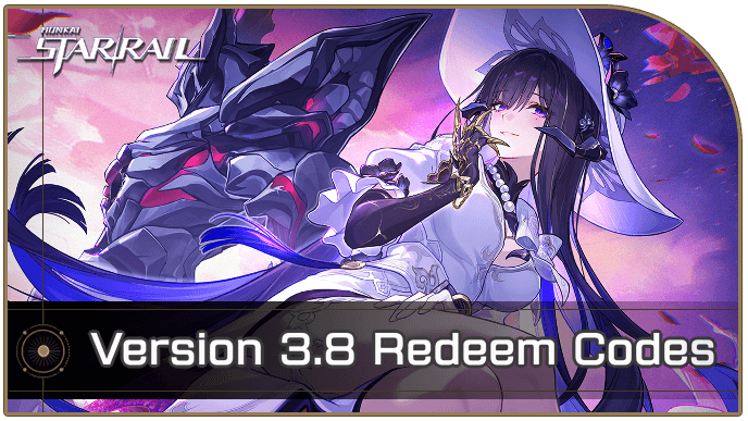 Honkai Star Rail Version 3.8 Redeem Codes