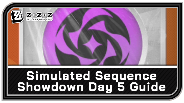 Zenless Zone Zero Simulated Sequence Showdown Day 5 Guide