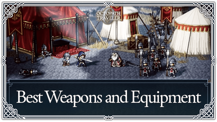 Octopath Traveler 0 - Best Weapons and Equipment