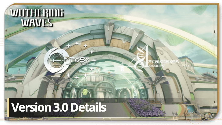 Wuthering Waves Version 3.0 Details