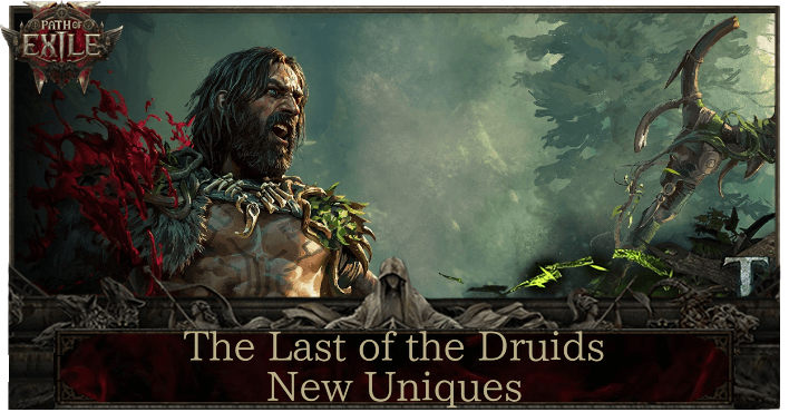 The Last of the Druids New Uniques