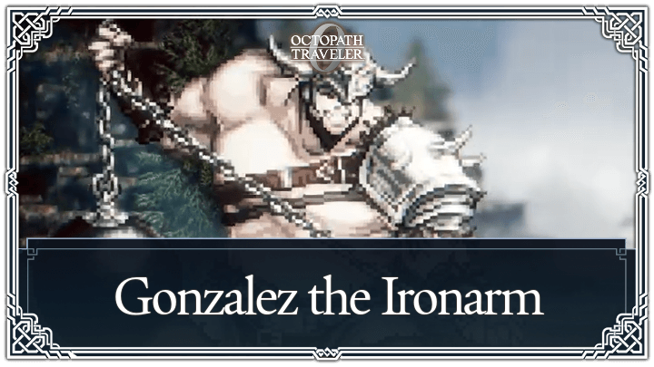 Gonzalez the Ironarm Weakness and Boss Guide