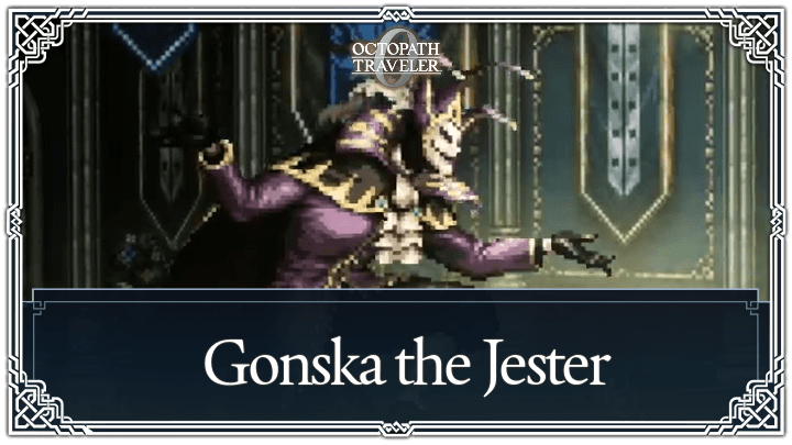 Gonska the Jester Weaknesses and Boss Guide